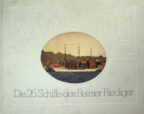 "Armada - die 25 Schiffe des Reimer Riediger"